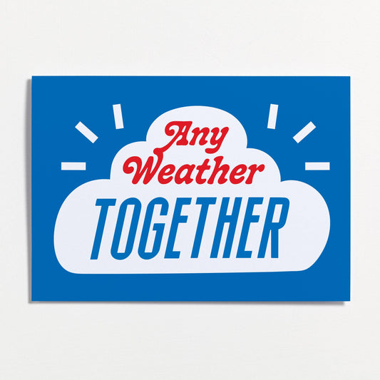 Any Weather Together Greeting Card