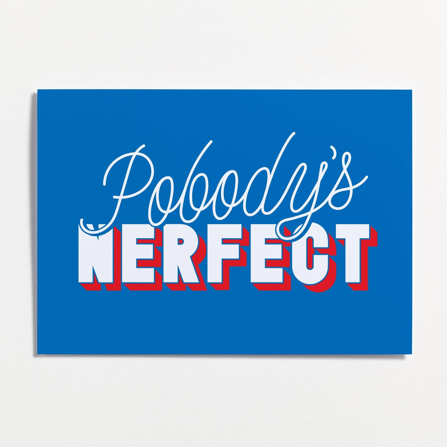 Pobody's Nerfect Greeting Card
